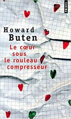 Le coeur sous le rouleau compresseur par Howard Buten