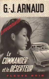 Le Commander et le dserteur par Georges-Jean Arnaud