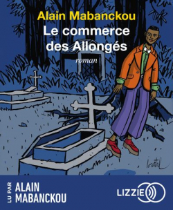 Le commerce des Allongs par Alain Mabanckou