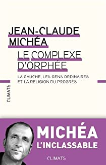 Le complexe d'Orphe par Jean-Claude Micha