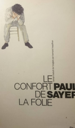 Le confort de la folie par Paul Sayer
