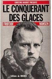 Le conquérant des glaces par Fridtjof Nansen