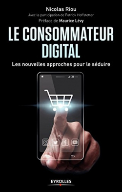 Le consommateur digital par Nicolas Riou