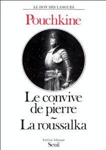 Le convive de Pierre - La Roussalka. par Pouchkine