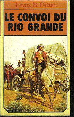 Le convoi du Rio Grande par Lewis Byford Patten