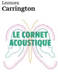 Le cornet acoustique par Leonora Carrington