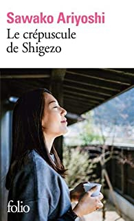 Le crépuscule de Shigezo par Sawako Ariyoshi