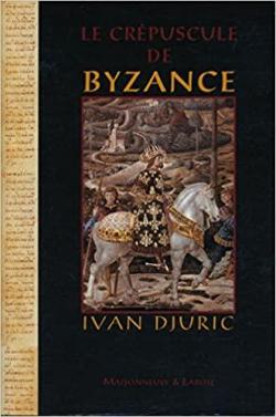 Le crpuscule de byzance par Ivan Djuric