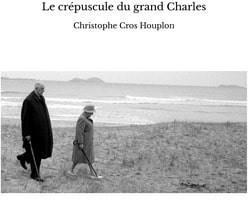 Le crpuscule du grand Charles par Christophe Cros Houplon