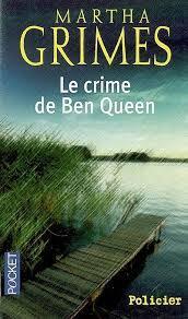Le crime de Ben Queen par Martha Grimes