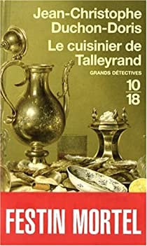 Le cuisinier de Talleyrand : Meurtre au congrs de Vienne par Jean-Christophe Duchon-Doris