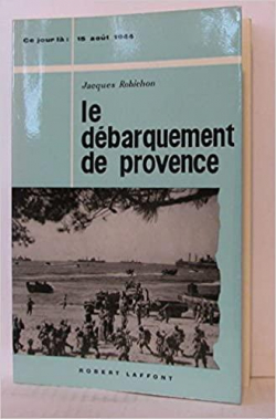 Le dbarquement de Provence par Jacques Robichon