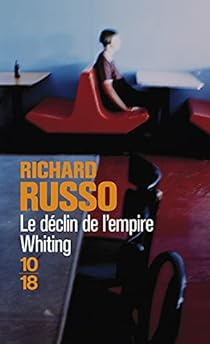 Le Dclin de l'empire Whiting par Richard Russo