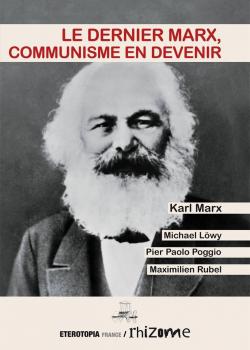 Le dernier Marx, Communisme en devenir par Karl Marx