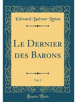 Le dernier des barons par Edward Bulwer-Lytton