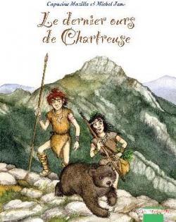 Le dernier ours de Chartreuse par Capucine Mazille