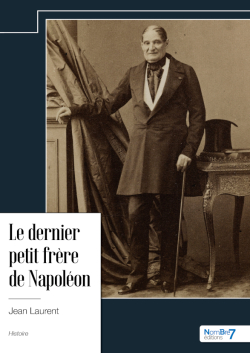 Le dernier petit frre de Napolon par Jean Laurent (II)