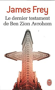 Le dernier testament de Ben Zion Avrohom par James Frey