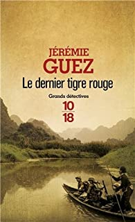 Le dernier tigre rouge par Jérémie Guez