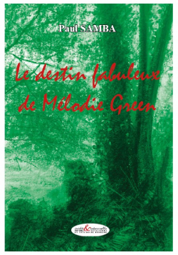 Le destin fabuleux de Mlodie Green par Paul Samba