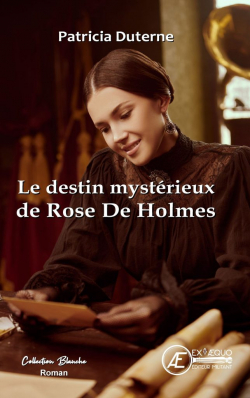 Le destin mystérieux de Rose de Holmes par Patricia Duterne
