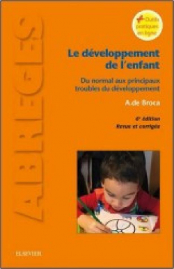 Le dveloppement de l'enfant : Du normal aux principaux troubles du dveloppement par Alain de Broca