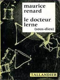 Le docteur Lerne, sous-dieu par Maurice Renard