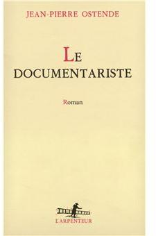 Le documentariste par Jean-Pierre Ostende