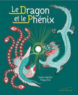 Le dragon et le phénix par Peggy Nille