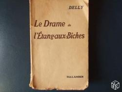 Le drame de l'Etang-aux-biches par  Delly