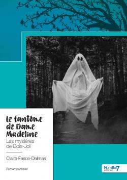 Le fantôme de Dame Madeline par Claire Fasce-Dalmas