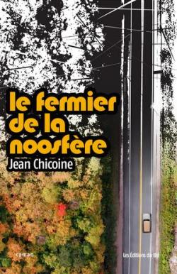 Le fermier de noosfre par Jean Chicoine