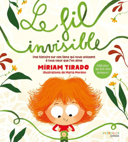 Le fil invisible: Une histoire sur ces liens qui nous unissent  tous ceux que l'on aime par Miriam Tirado