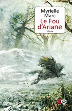 Le fou d'Ariane par Myrielle Marc
