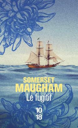 Le fugitif par William Somerset Maugham