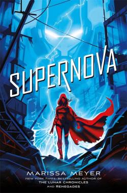 Le gang des prodiges, tome 3 : Supernova par Marissa Meyer