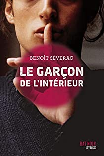 Le garçon de l'intérieur par Benoît Séverac