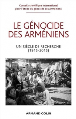 Le gnocide des Armniens : Un sicle de recherche 1915-2015 par Annette Becker