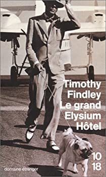 Le grand Elysium Htel par Timothy Findley