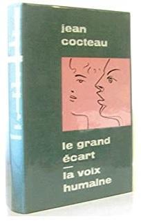 Le grand cart - La voix humaine par Jean Cocteau