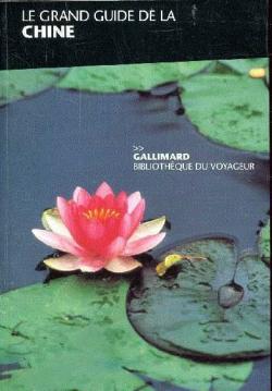 Le grand guide de la Chine 1999 par Guide Gallimard