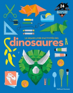 Le grand livre d'activits des dinosaures par Gallimard Jeunesse
