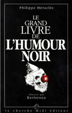 Le grand livre de l'humour noir par Philippe Hracls