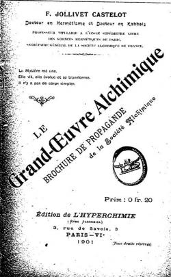 Le grand-oeuvre alchimique : brochure de propagande de la Socit alchimique par Franois Jollivet-Castelot