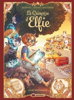 Le grimoire d'Elfie, tome 2 : Le dit des cigales par Audrey Alwett