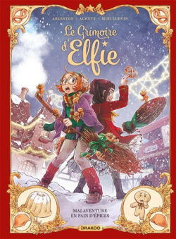 Le grimoire d'Elfie, tome 3 : Malaventure en pain d'épices par Christophe Arleston