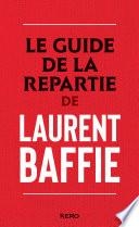 Le guide de la repartie par Laurent Baffie