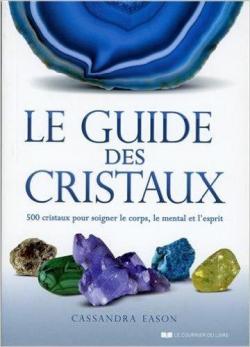 Le guide des cristaux par Cassandra Eason