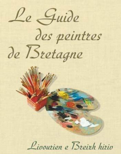 Le guide des peintres de Bretagne par Erwan Chartier