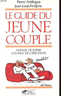 Le guide du jeune couple par Pierre Antilogus